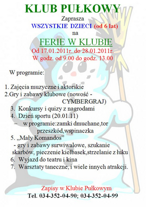 KLUB PUŁKOWY Zaprasza WSZYSTKIE DZIECI (od 6 lat) na FERIE W KLUBIE